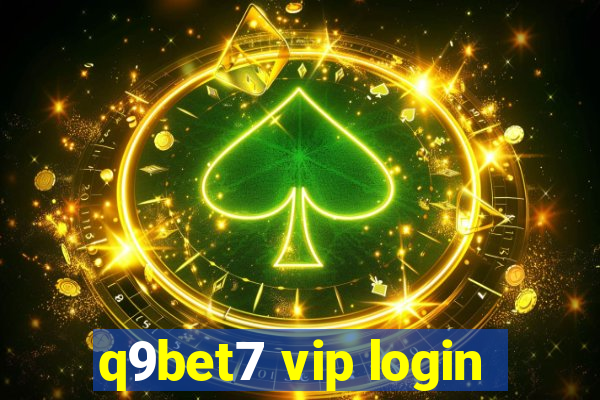 q9bet7 vip login